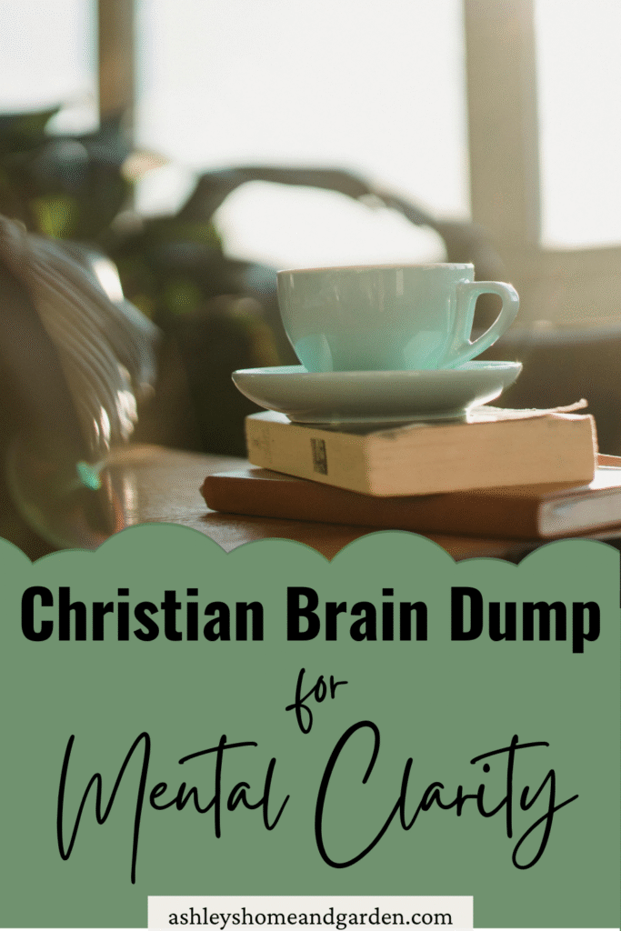 Pinterest graphic for a blog post titled 'Christian Brain Dump for Mental Clarity' featuring a printable designed to help Christian homeschool moms process mental clutter and refocus on God.