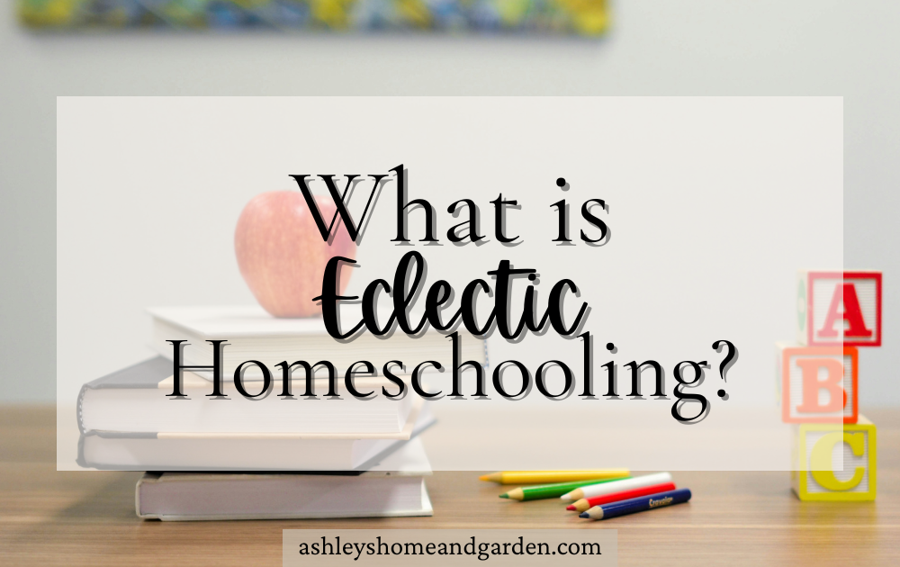 What is eclectic homeschooling?